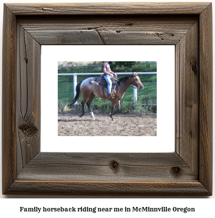 family horseback riding near me in McMinnville, Oregon